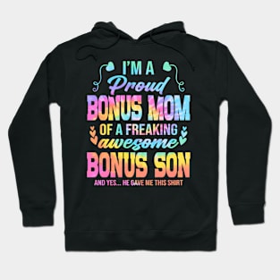 I'M A Proud Bonus Mom Of A Freaking Awesome Bonus Son Hoodie